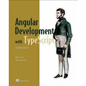Angular Development with Typescript, Paperback - Yakov Fain imagine