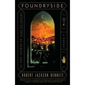 Foundryside, Paperback - Robert Jackson Bennett imagine