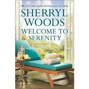 Welcome to Serenity, Paperback - Sherryl Woods imagine