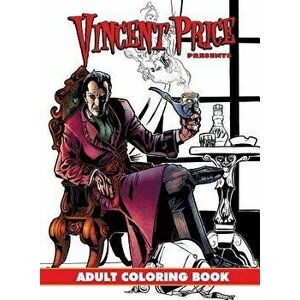 Vincent Price Presents: Adult Coloring Book, Paperback - Darren Davis imagine
