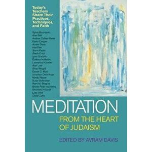 Meditation from the Heart of Judaism, Paperback - Avram Davis imagine