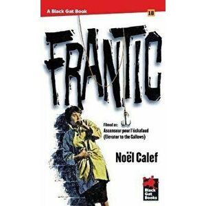 Frantic, Paperback - Noel Calef imagine