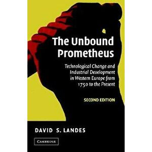 The Unbound Prometheus, Paperback - David Landes imagine