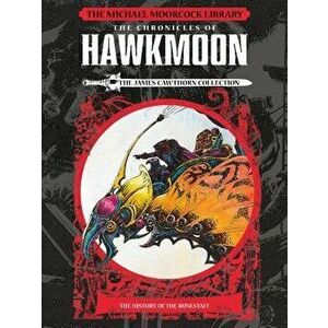 The Michael Moorcock Library: Hawkmoon - History of the Runestaff Vol 1, Hardcover - James Cawthorn imagine
