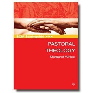 Scm Studyguide: Pastoral Theology, Paperback - Margaret Whipp imagine