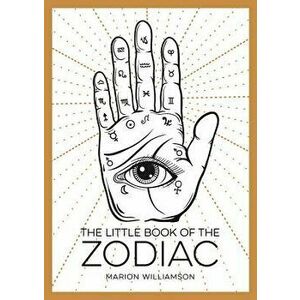 The Little Book of the Zodiac: An Introduction to Astrology, Paperback - Marion Williamson imagine