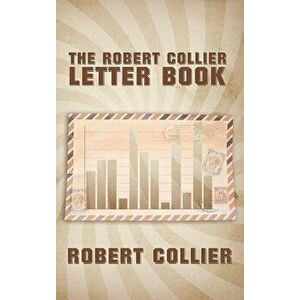 The Robert Collier Letter Book, Hardcover - Robert Collier imagine