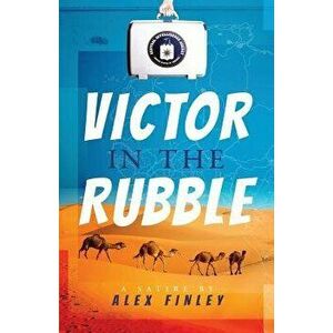 Victor in the Rubble, Paperback - Alex Finley imagine