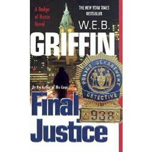 Final Justice - W. E. B. Griffin imagine