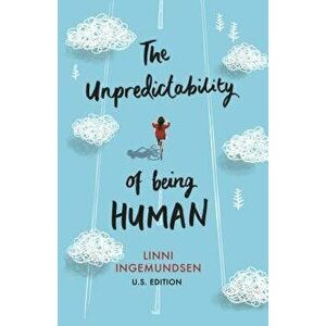 The Unpredictability of Being Human, Paperback - Linni Ingemundsen imagine
