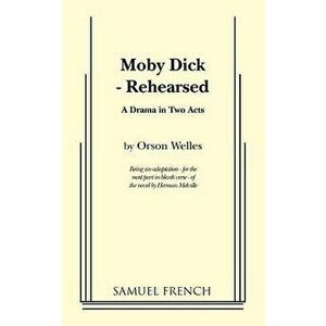 Moby Dick - Rehearsed, Paperback - Orson Welles imagine