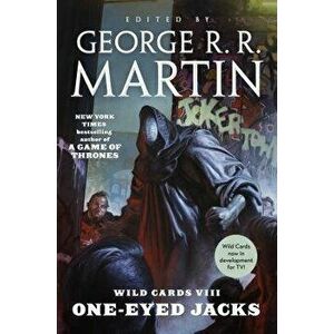 Wild Cards VIII: One-Eyed Jacks: (book One of the Rox Triad), Paperback - George R. R. Martin imagine