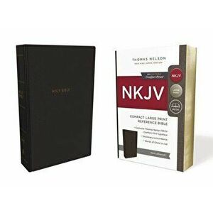 NKJV, Reference Bible, Compact Large Print, Imitation Leather, Black, Red Letter Edition, Comfort Print, Paperback - Thomas Nelson imagine