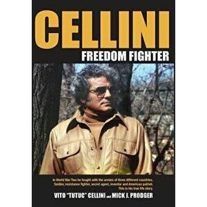 Cellini-Freedom Fighter: This is his true life story., Hardcover - Mick J. Prodger imagine