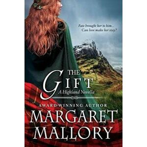 The Gift: A Highland Novella, Paperback - Margaret Mallory imagine