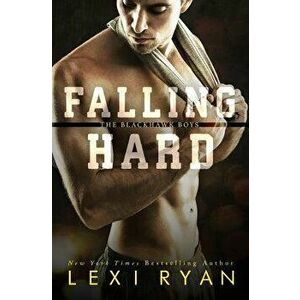 Falling Hard, Paperback - Lexi Ryan imagine