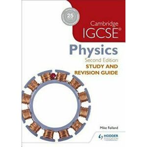 Cambridge Igcse Physics Study and Revision Guide 2nd Edition, Paperback - Mike Folland imagine