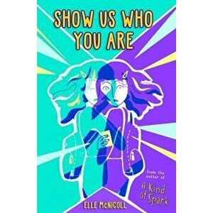 Show Us Who You Are, Paperback - Elle Mcnicoll imagine