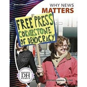 Why News Matters, Paperback - Duchess Harris imagine