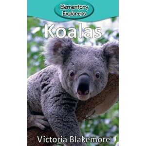 Koalas, Hardcover - Victoria Blakemore imagine