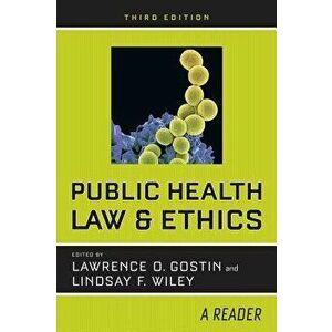 Public Health Law and Ethics: A Reader, Paperback - Lawrence O. Gostin imagine