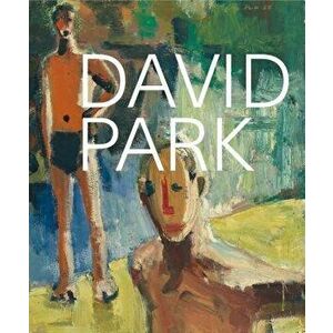 David Park: A Retrospective, Hardcover - Janet Bishop imagine