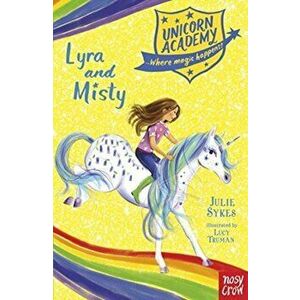 Unicorn Academy: Lyra and Misty, Paperback - Julie Sykes imagine