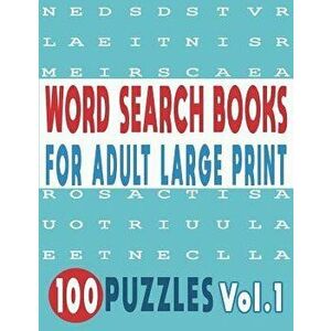 Word Search Books for Adults Large Print 100 Puzzles Vol.1, Paperback - Jissie Tey imagine