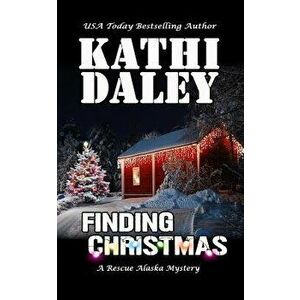 Finding Christmas, Paperback - Kathi Daley imagine