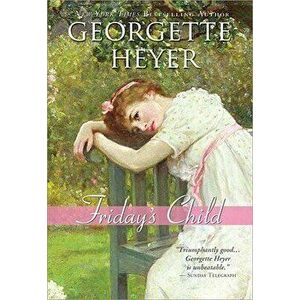 Friday's Child, Paperback - Georgette Heyer imagine