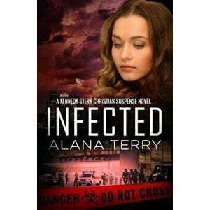 Infected, Paperback - Alana Terry imagine
