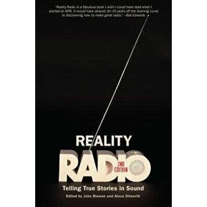 Reality Radio: Telling True Stories in Sound, Paperback - John Biewen imagine