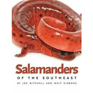 Salamanders of the Southeast, Paperback - Joe Mitchell imagine