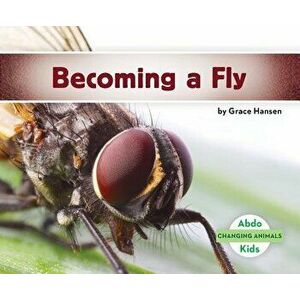 Becoming a Fly - Grace Hansen imagine