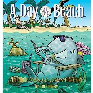 A Day at the Beach: The Ninth Sherman's Lagoon Collection, Paperback - Jim Toomey imagine