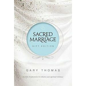 Sacred Marriage Gift Edition, Hardcover - Gary L. Thomas imagine