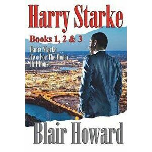 The Harry Starke Series: Book 1-3, Paperback - Blair Howard imagine