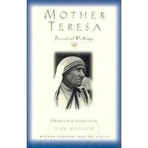 Mother Teresa: Essential Writings, Paperback - Jean Maalouf imagine