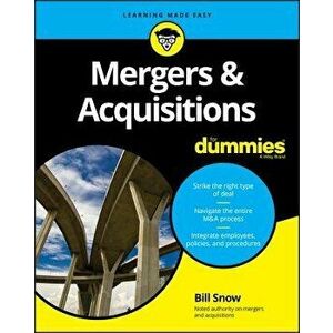 Mergers & Acquisitions for Dummies, Paperback - Bill Snow imagine