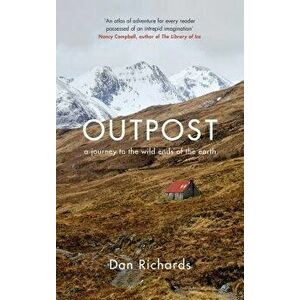 Outpost, Hardcover - Dan Richards imagine