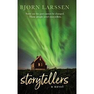 Storytellers, Hardcover - Bjorn Larssen imagine