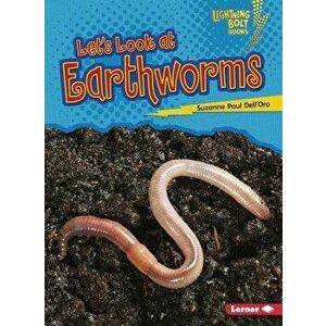 Let's Look at Earthworms, Paperback - Suzanne Paul Dell'oro imagine