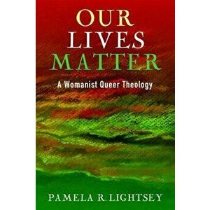 Our Lives Matter, Paperback - Pamela R. Lightsey imagine