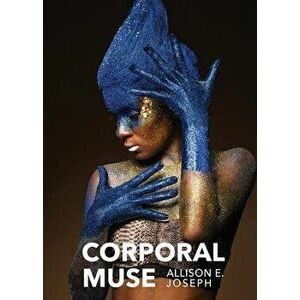 Corporal Muse, Paperback - Allison E. Joseph imagine