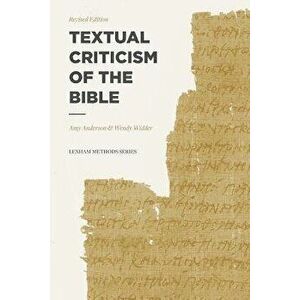 Textual Criticism of the Bible: Revised Edition, Paperback - Amy Anderson imagine