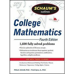 Schaum's Outline of College Mathematics, Fourth Edition, Paperback - Philip Schmidt imagine