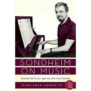 Sondheim on Music, Paperback - Mark Horowitz imagine