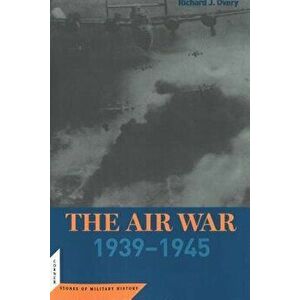 The Air War: 1939 - 1945, Paperback - Richard Overy imagine