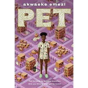 Pet, Hardcover - Akwaeke Emezi imagine