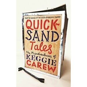 Quicksand Tales: The Misadventures of Keggie Carew, Hardcover - Keggie Carew imagine